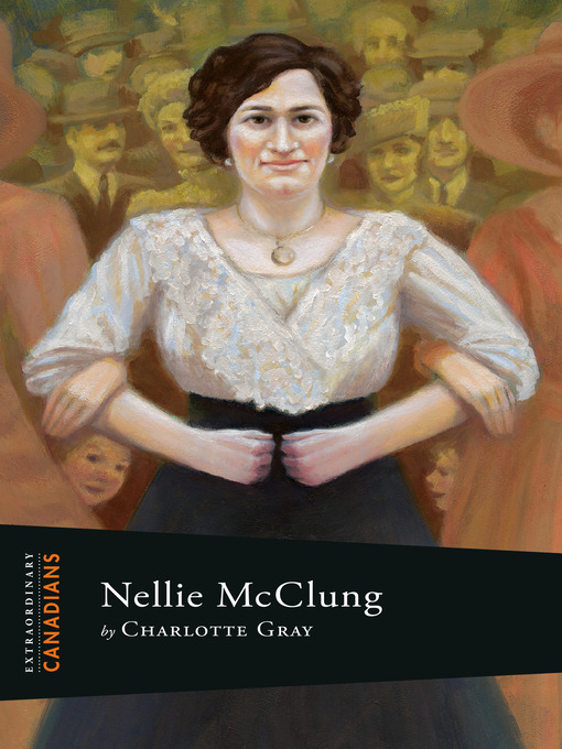 Title details for Nellie McClung by Charlotte Gray - Wait list